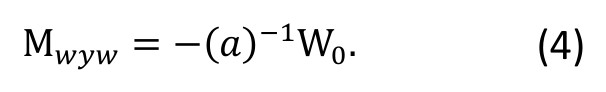 M_wyw = −(a)^−1 · W0 (4)